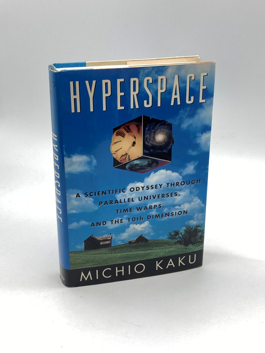 Hyperspace A Scientific Odyssey through Parallel Universes, Time Warps, and the Tenth Dimension