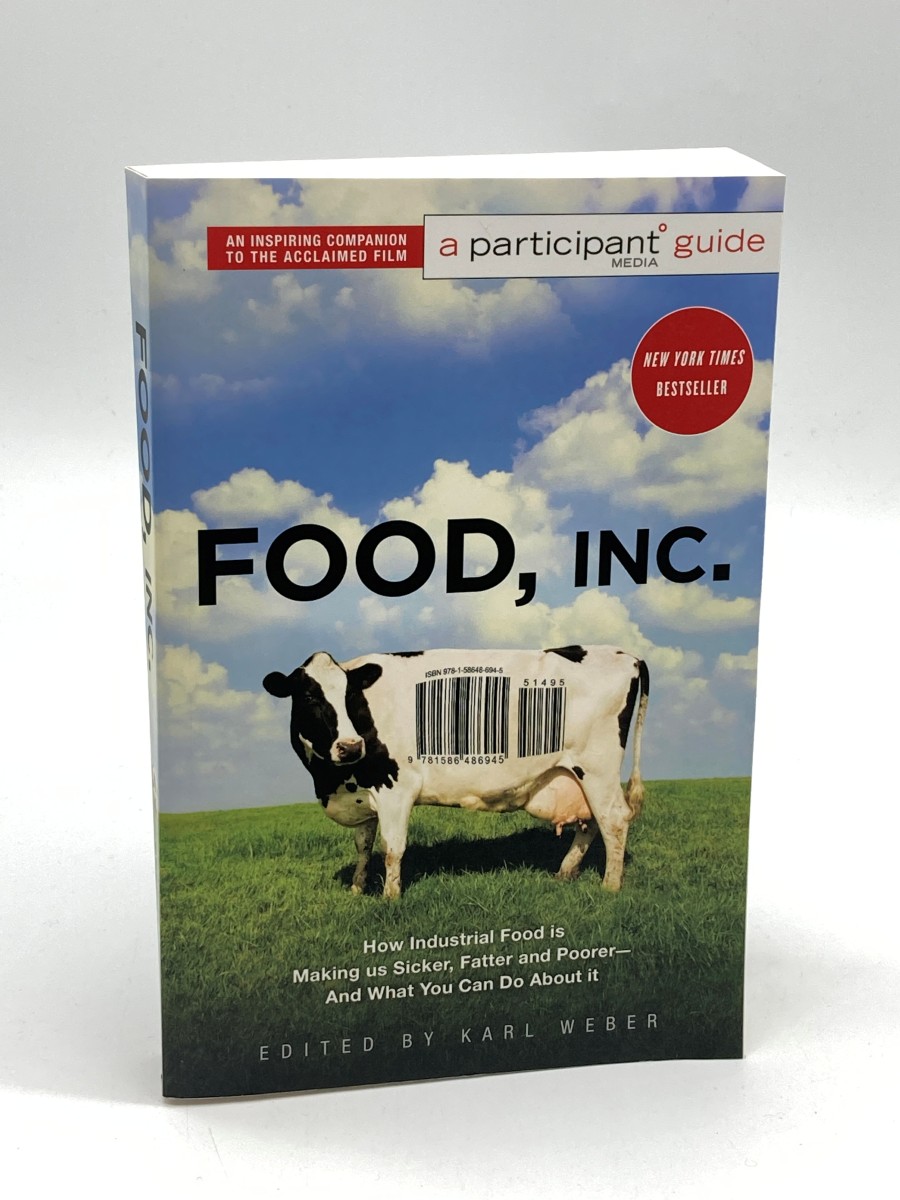 Food, Inc. A Participant Guide: How Industrial Food is Making Us Sicker, Fatter, and Poorer-And What You Can Do about It