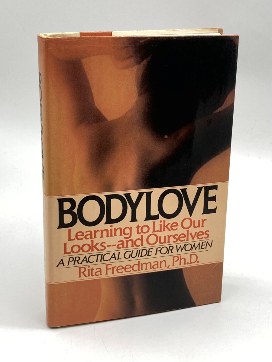 Bodylove Learning to like Our Looks--And Ourselves