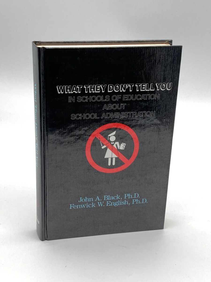 Image for What They Don't Tell You in Schools of Education about School Administration What They Don't Tell You in Schools of Education about School Administration