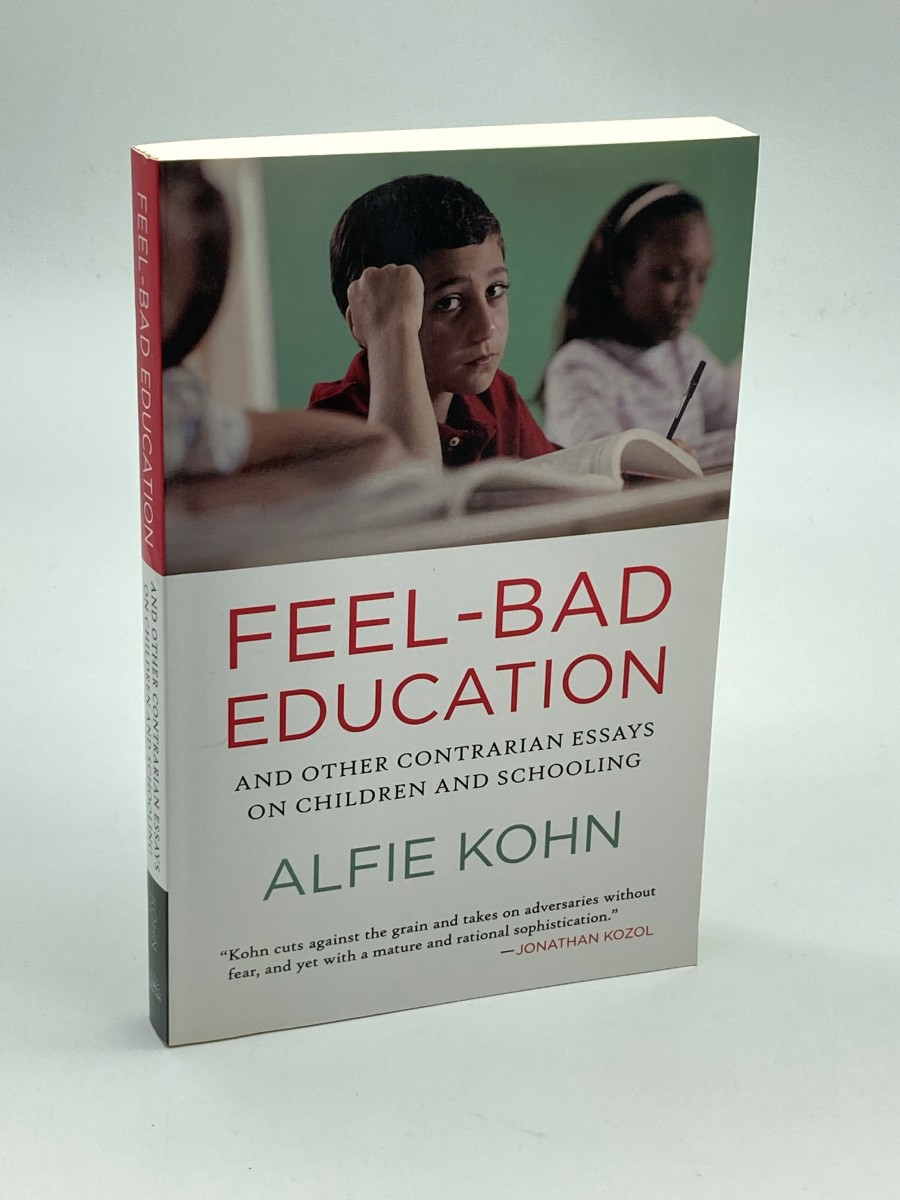 Feel-Bad Education (Signed) And Other Contrarian Essays on Children and Schooling