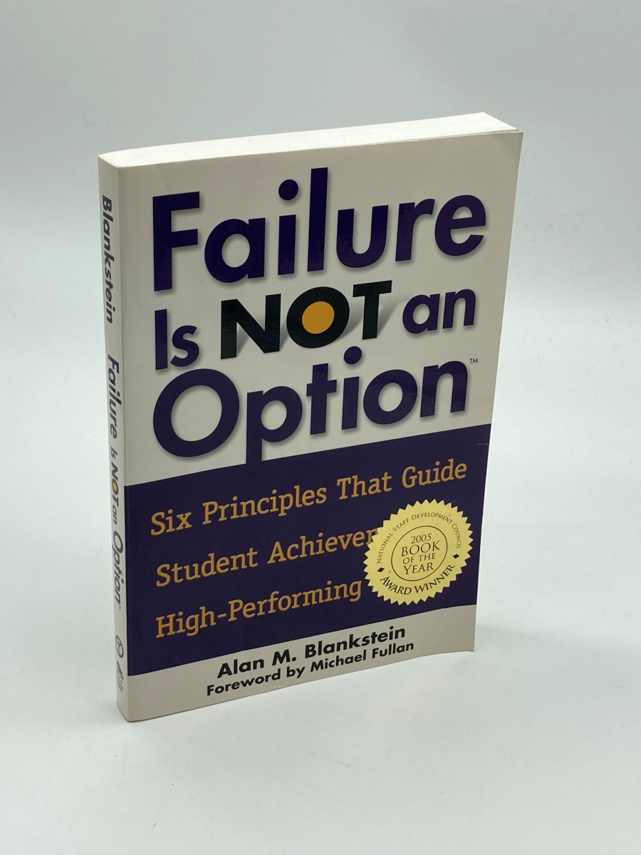 Failure is Not an Option Six Principles That Guide Student Achievement in High-Performing Schools