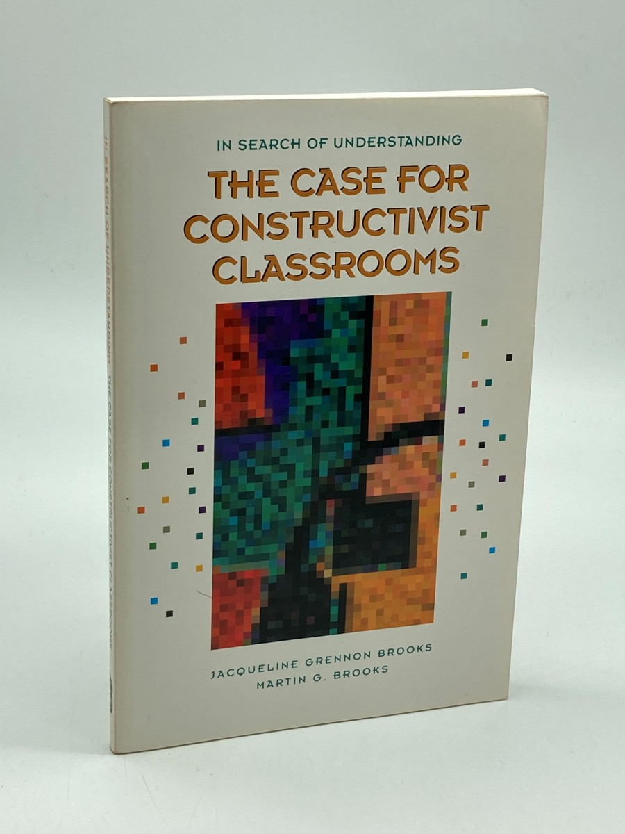 Image for In Search of Understanding The Case for Constructivist Classrooms In Search of Understanding The Case for Constructivist Classrooms