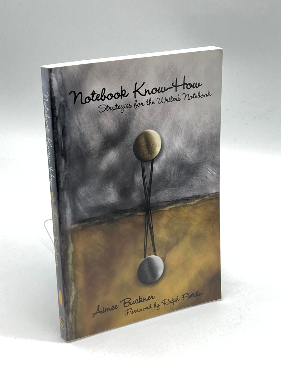 Image for Notebook Know-How Strategies for the Writer's Notebook Notebook Know-How Strategies for the Writer's Notebook