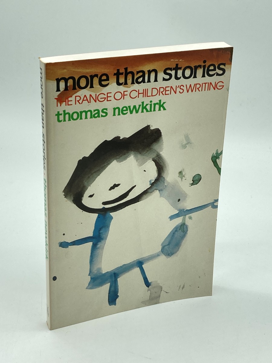 More Than Stories The Range of Children's Writing