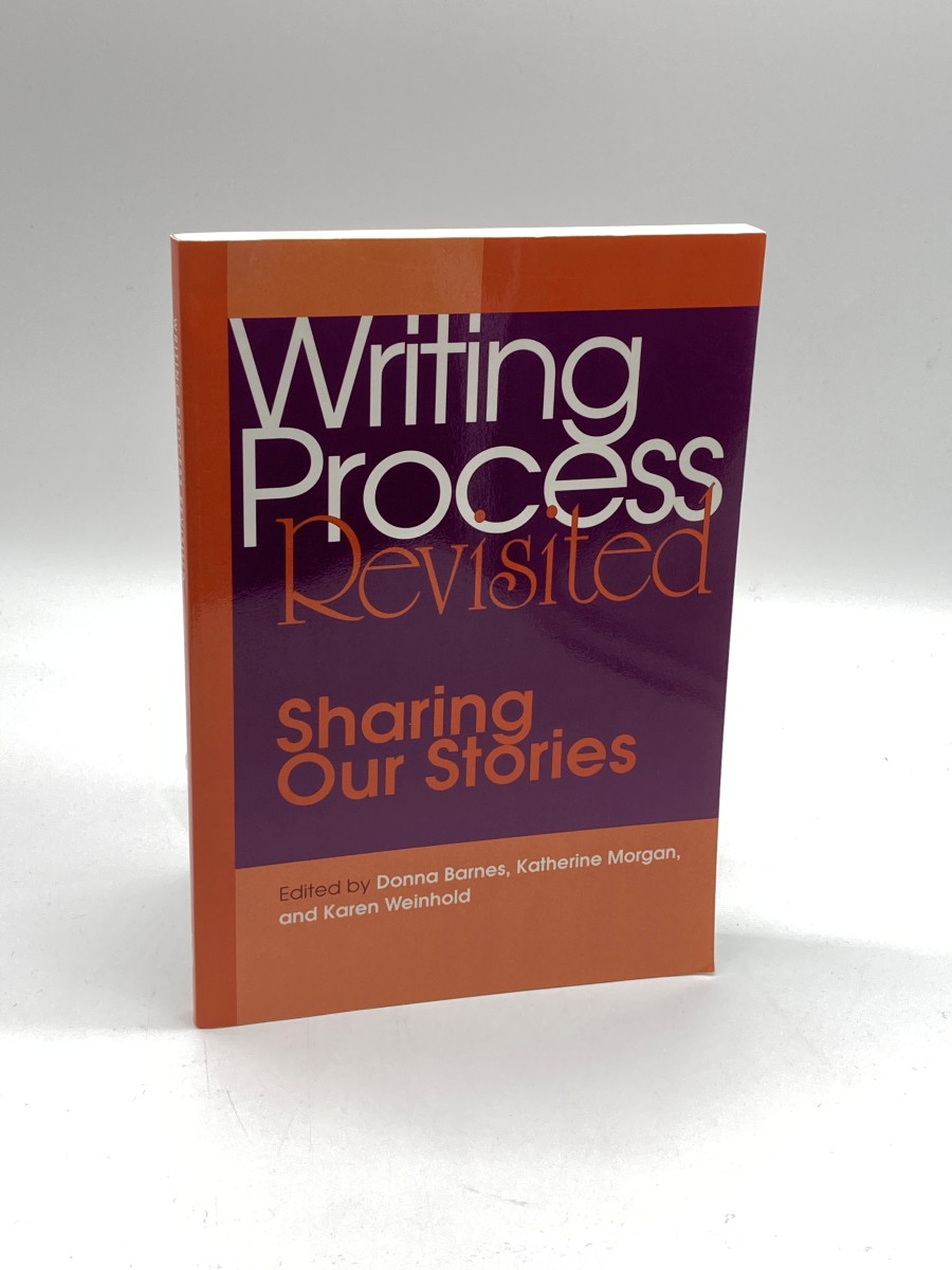 Writing Process Revisited Sharing Our Stories