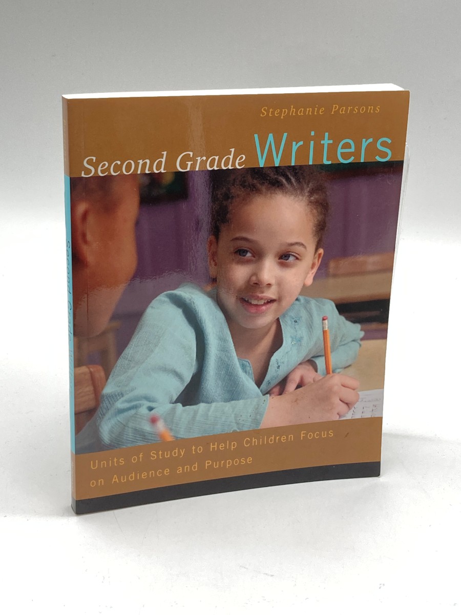 Second Grade Writers Units of Study to Help Children Focus on Audience and Purpose