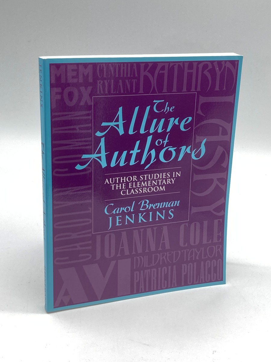 The Allure of Authors Author Studies in the Elementary Classroom