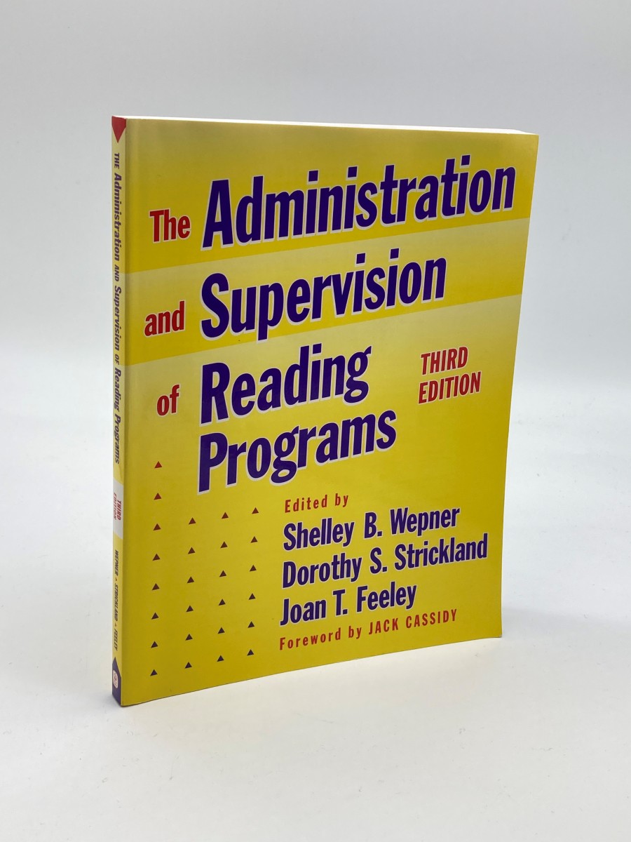 The Administration and Supervision of Reading Programs