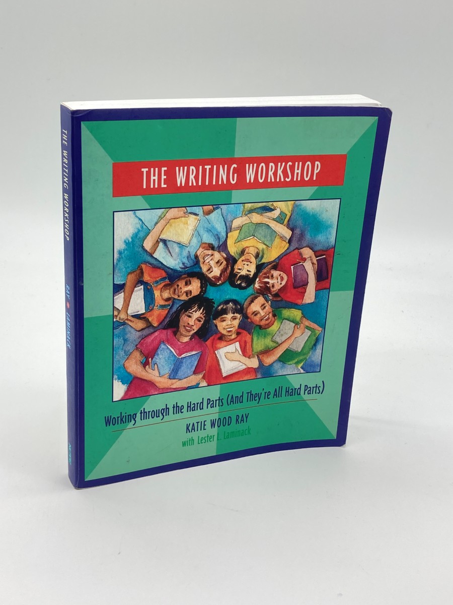 The Writing Workshop Working through the Hard Parts