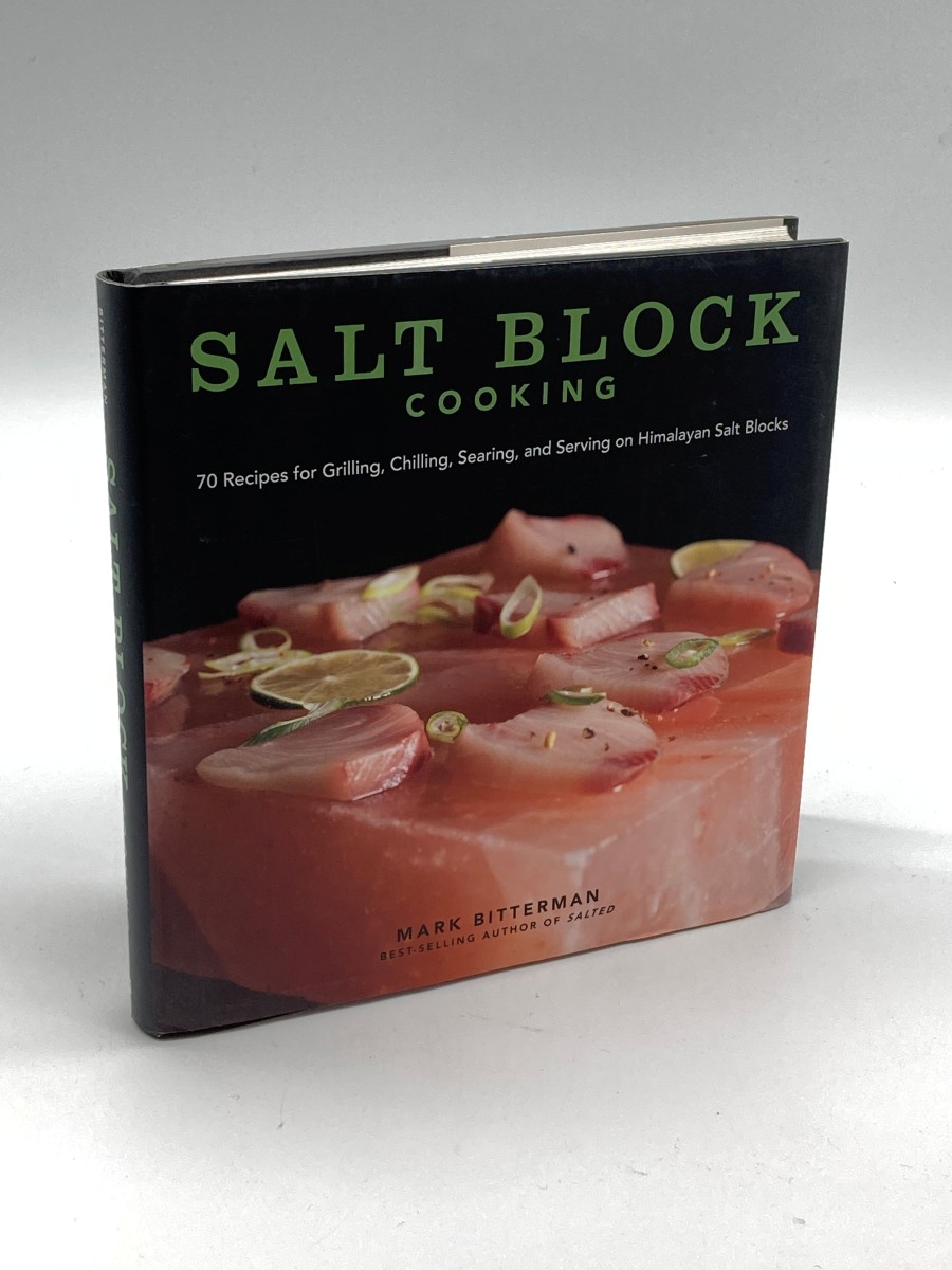 Salt Block Cooking 70 Recipes for Grilling, Chilling, Searing, and Serving on Himalayan Salt Blocks (Bitterman's)