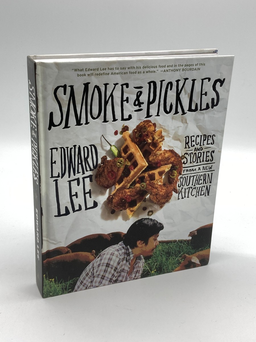 Smoke and Pickles Recipes and Stories from a New Southern Kitchen
