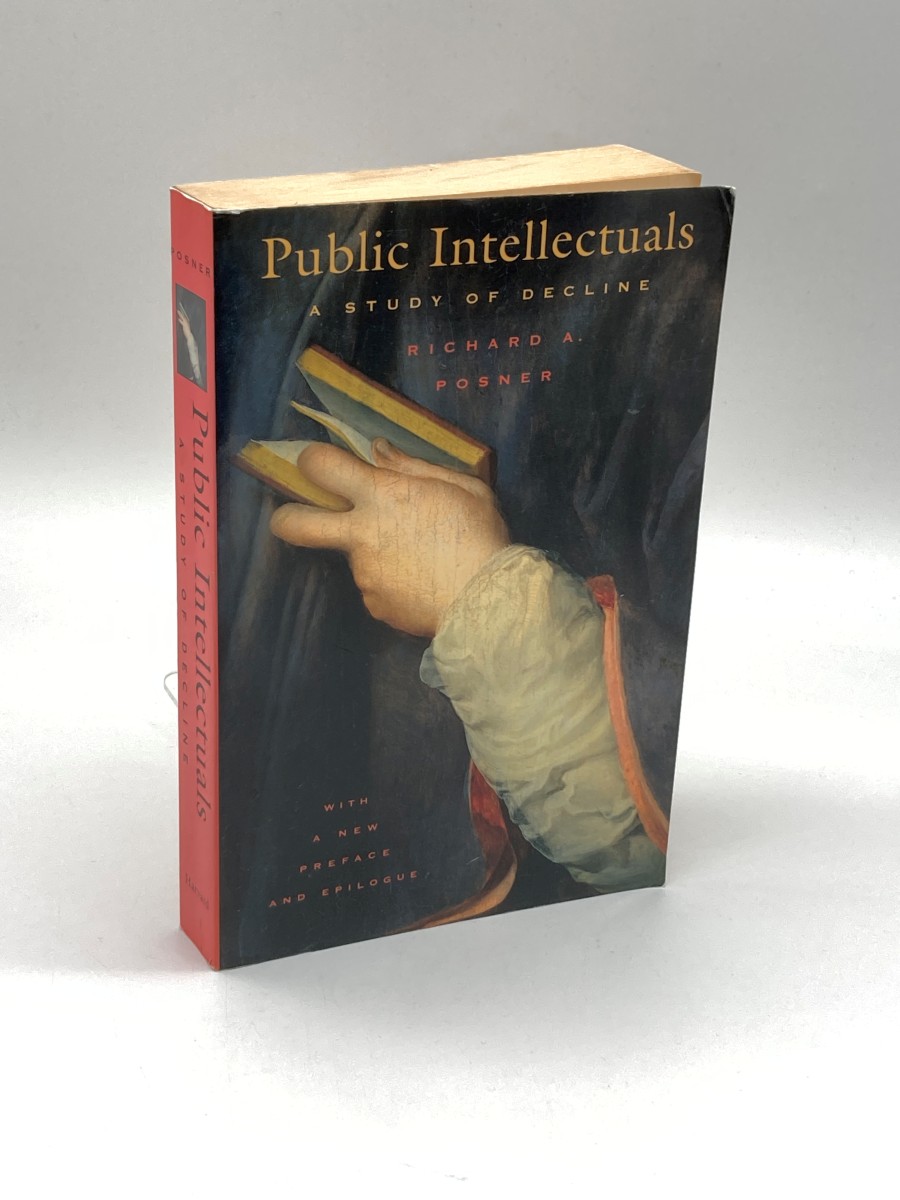 Public Intellectuals A Study of Decline, with a New Preface and Epilogue
