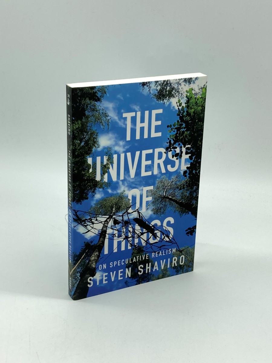 The Universe of Things On Speculative Realism (Posthumanities)