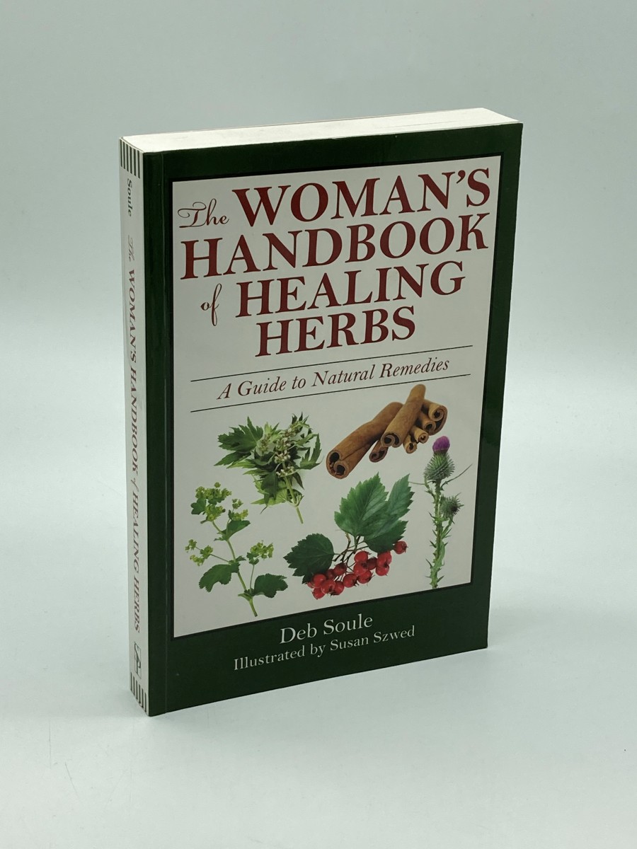The Woman's Handbook of Healing Herbs A Guide to Natural Remedies