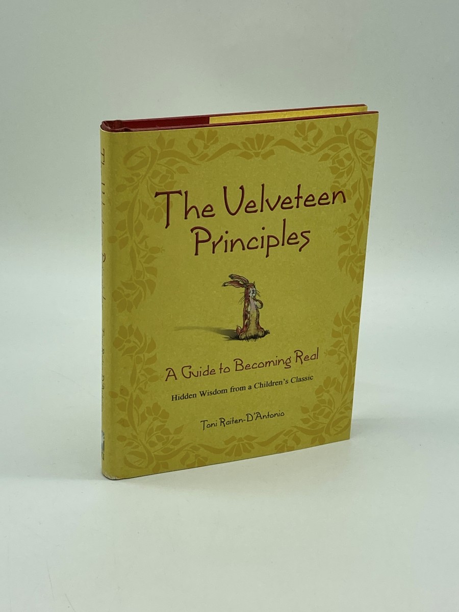 The Velveteen Principles A Guide to Becoming Real Hidden Wisdom from a Children's Classic