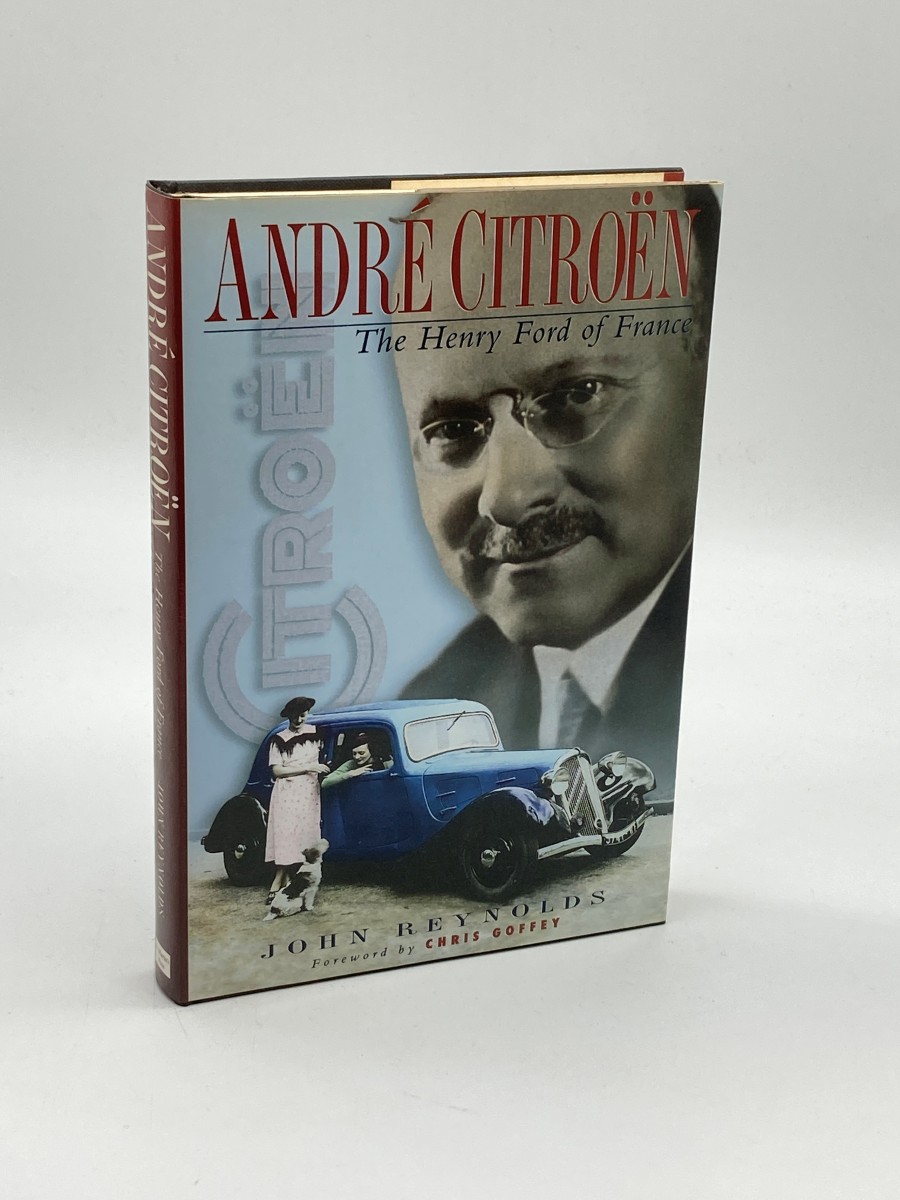 Andre Citroen The Man and the Motor Cars
