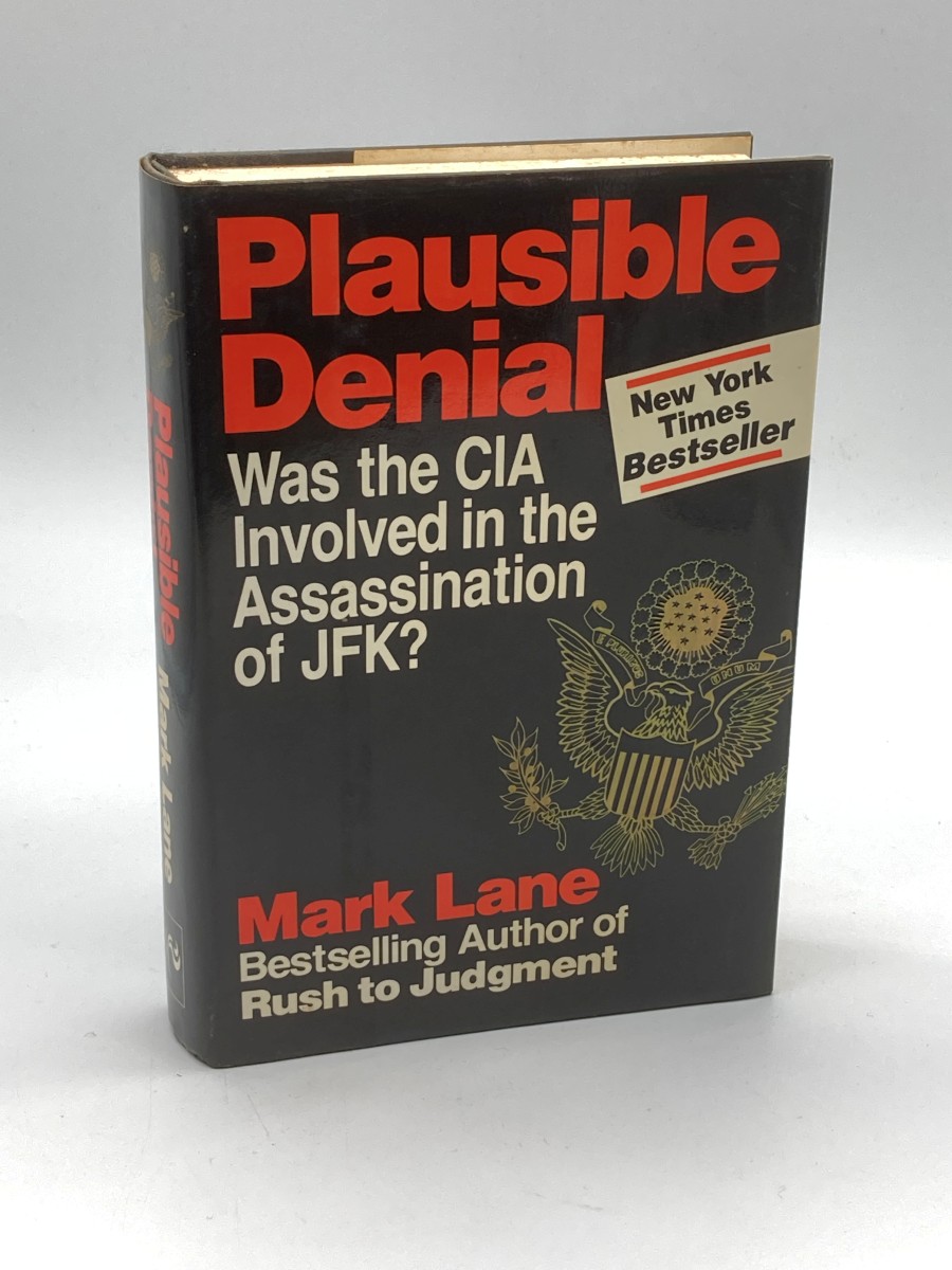 Plausible Denial Was the CIA Involved in the Assassination of JFK