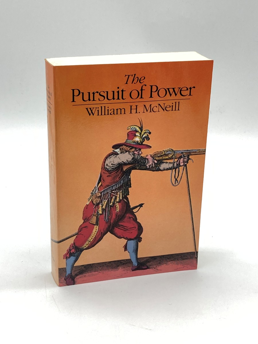 Image for The Pursuit of Power Technology, Armed Force, and Society Since A. D. 1000 The Pursuit of Power Technology, Armed Force, and Society Since A. D. 1000