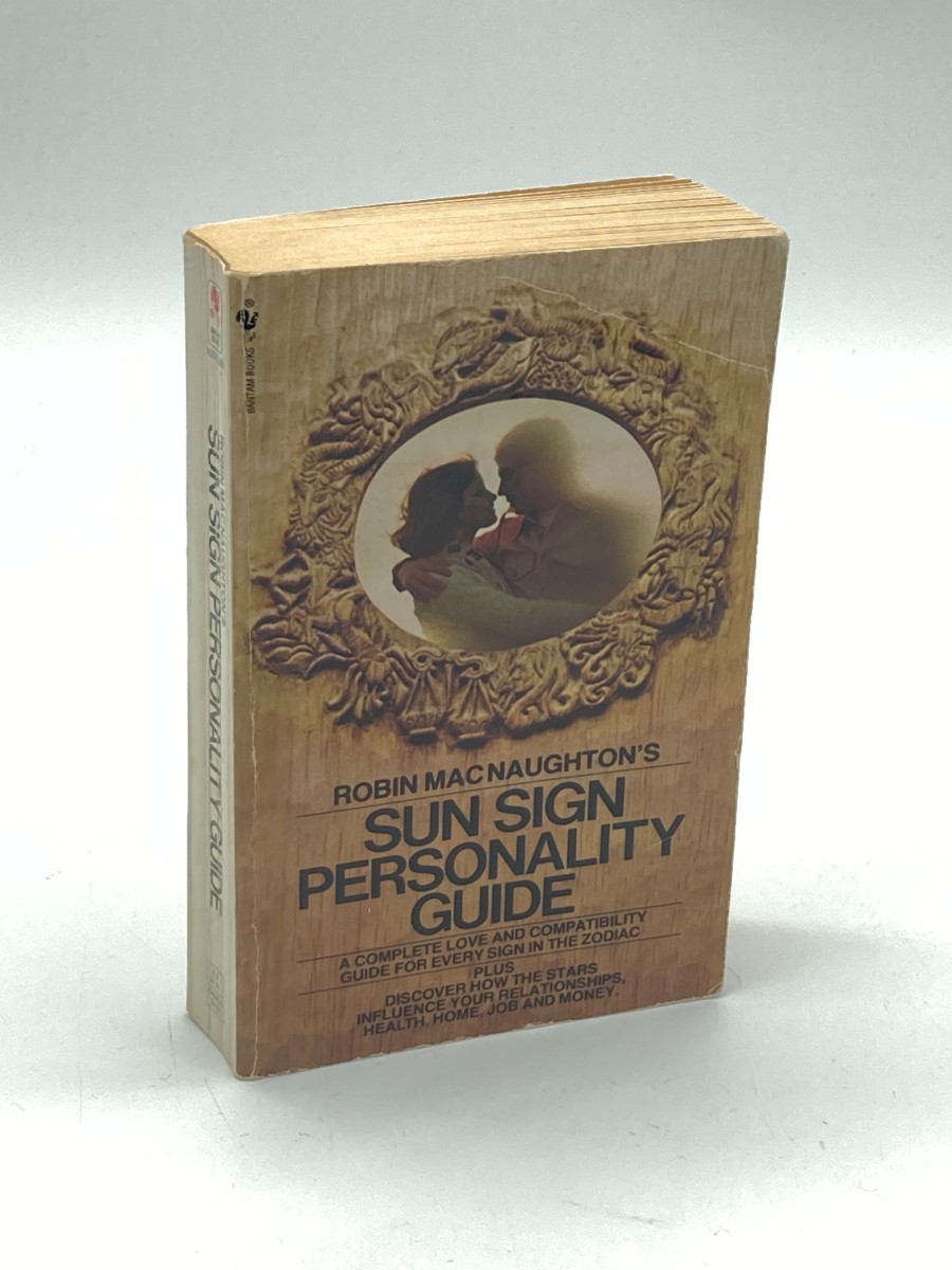 Robin MacNaughton's Sun Sign Personality Guide A Complete Love and Compatibility Guide for Every Sign in the Zodiac