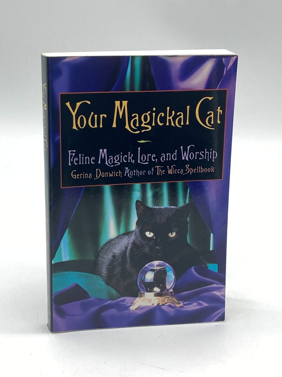 Your Magickal Cat (First Printing) Feline Magick, Lore, and Worship