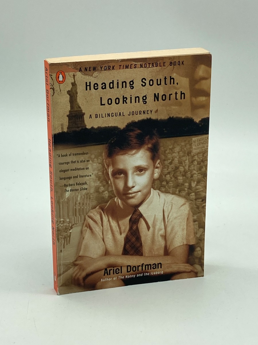 Heading South, Looking North A Bilingual Journey