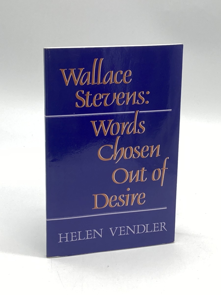 Wallace Stevens Words Chosen out of Desire