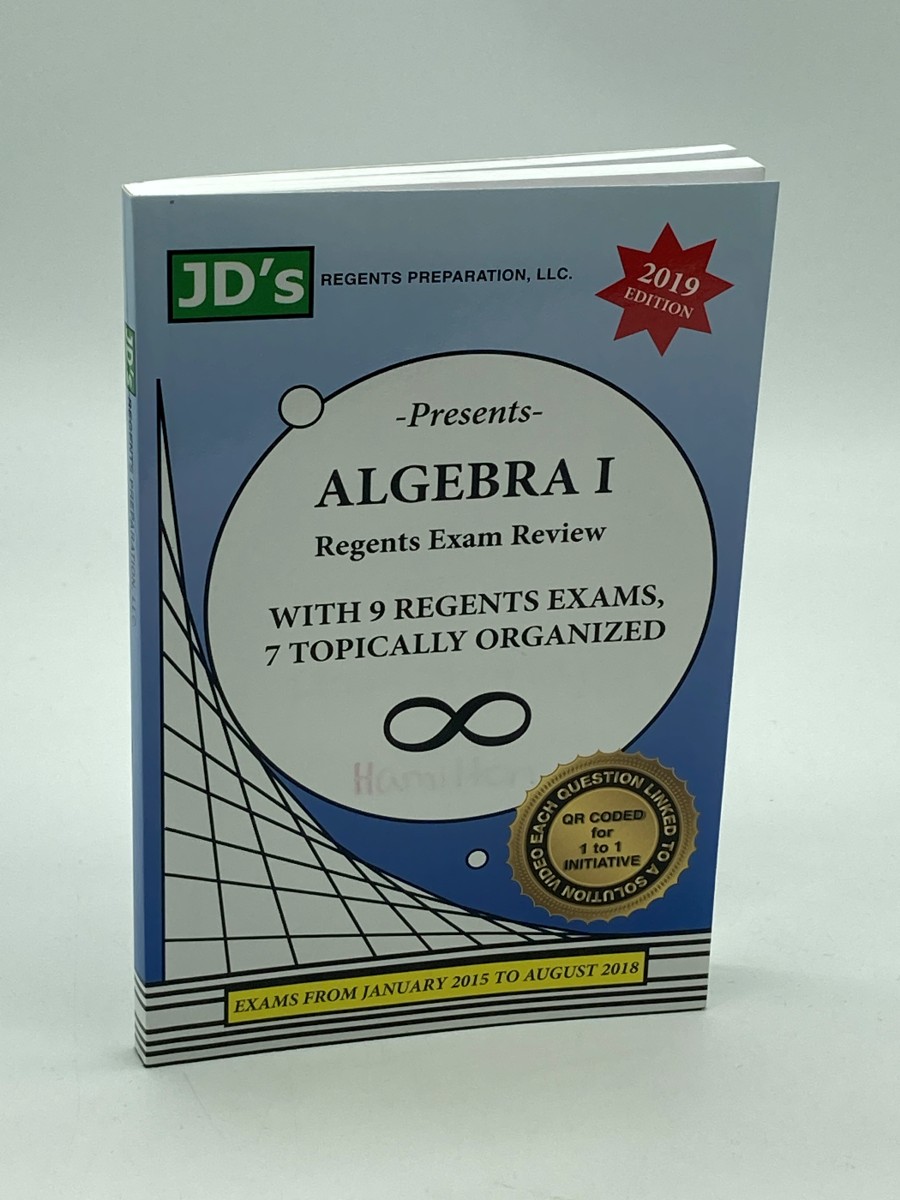 Algebra I NYS Regents Exam Review 2019 Edition Exams from 2015 to 2018