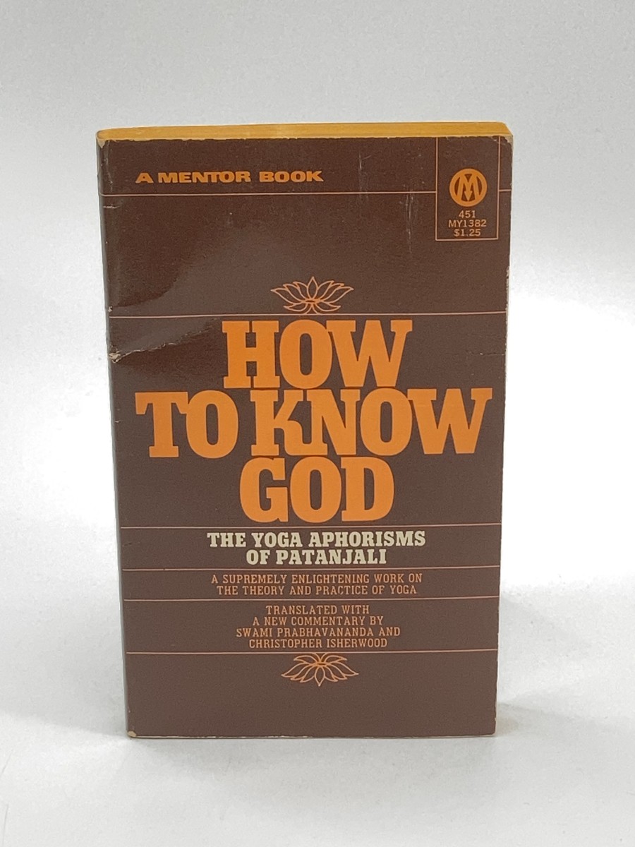 How to Know God The Yoga Aphorisms of Patanjali