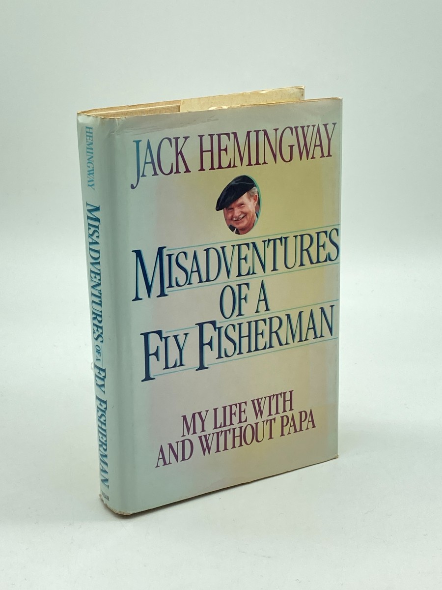 Misadventures of a Fly Fisherman (First Printing) My Life with and Without Papa