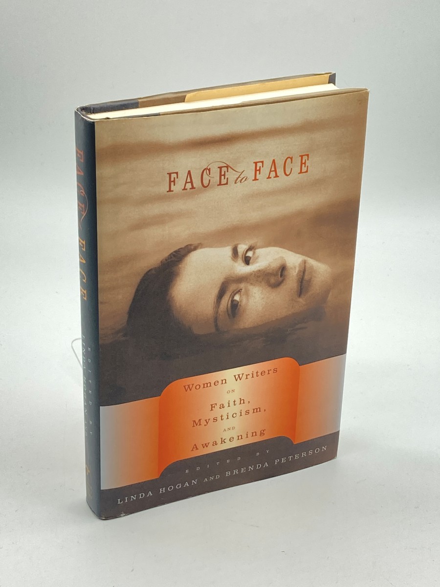 Face to Face Women Writers on Faith, Mysticism, and Awakening