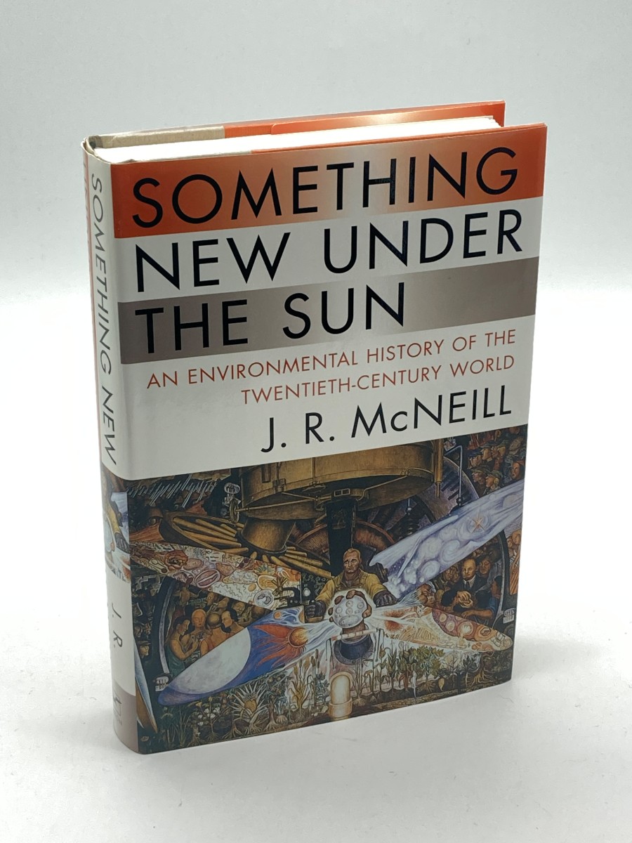 Something New under the Sun (First Printing) An Environmental History of the Twentieth-Century World