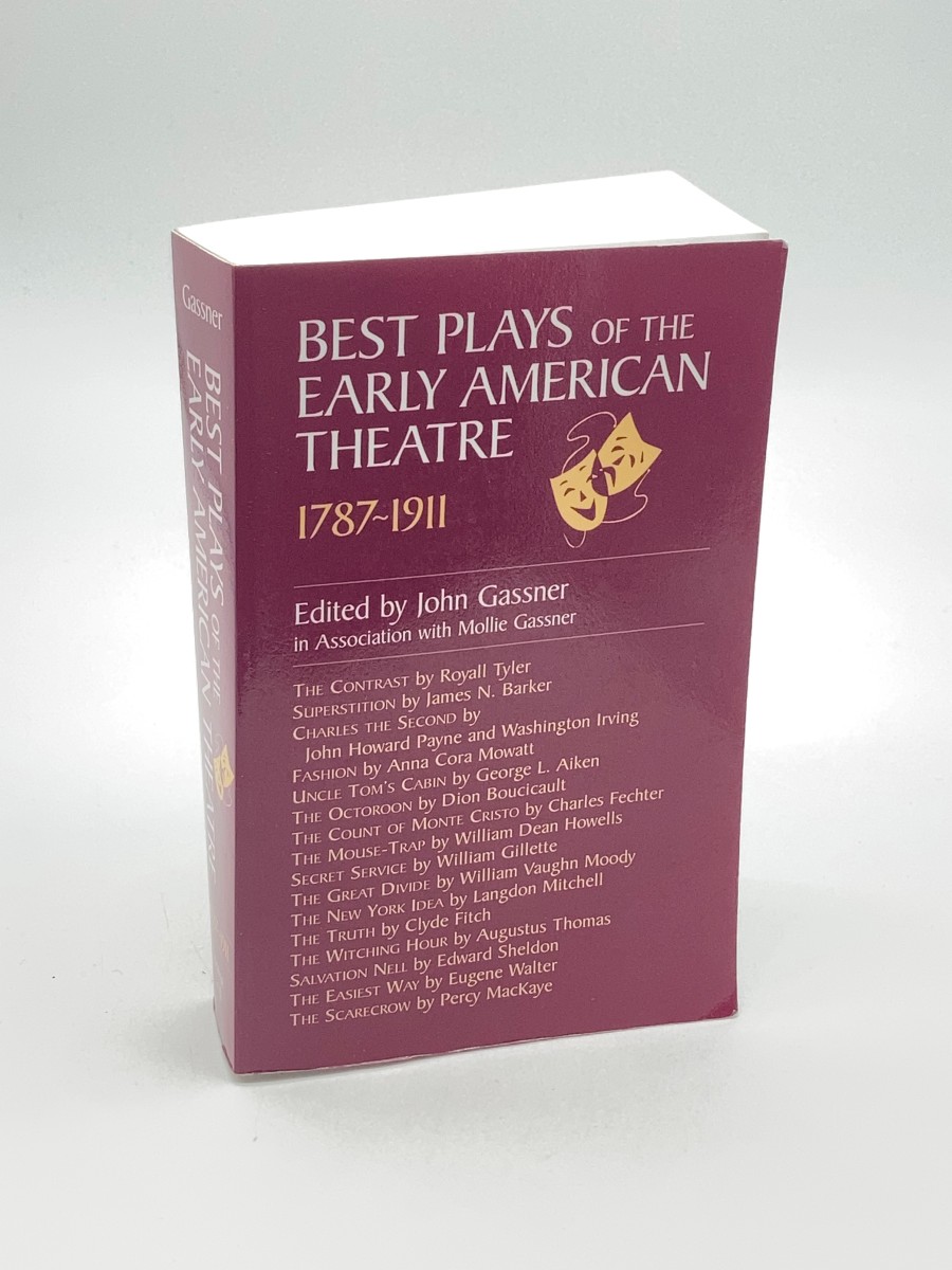 Best Plays of the Early American Theater 1787-1911
