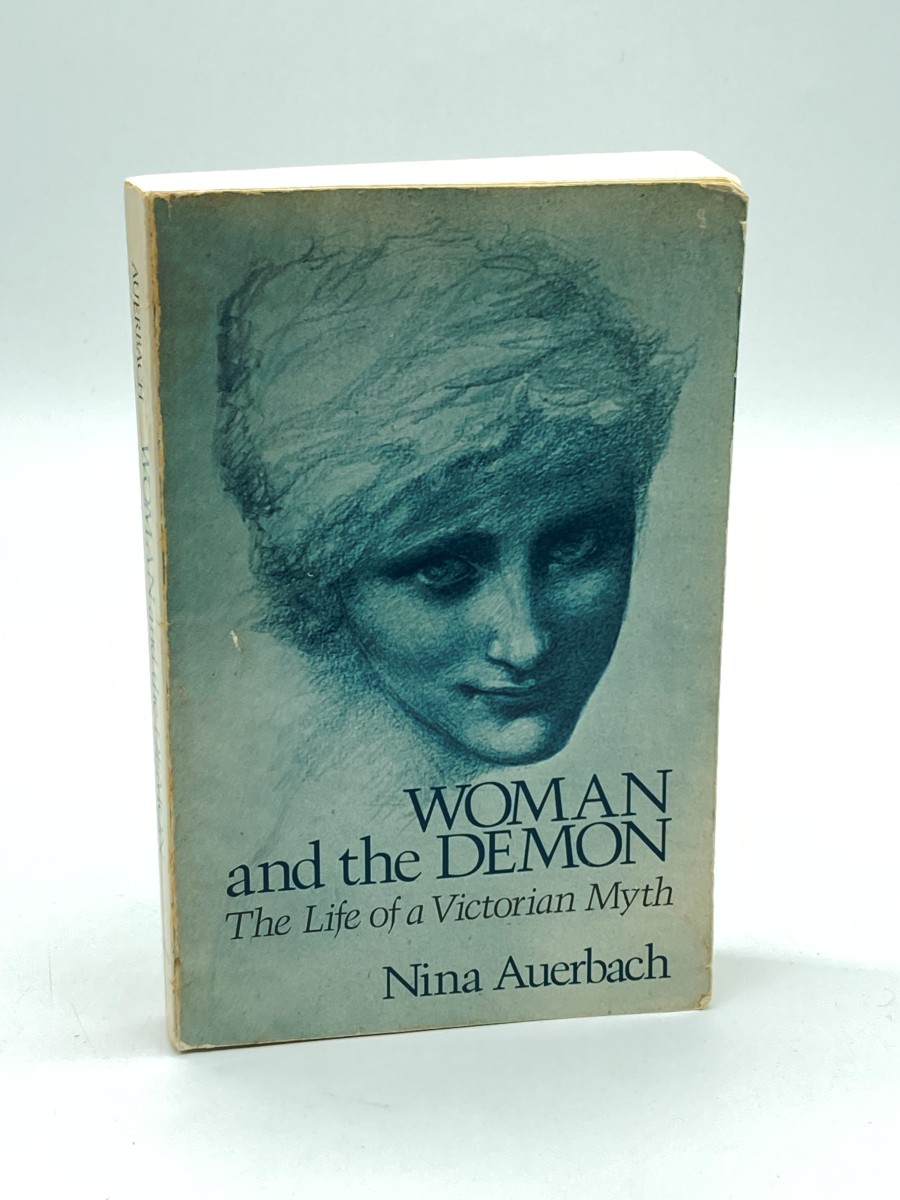 Woman and the Demon The Life of a Victorian Myth
