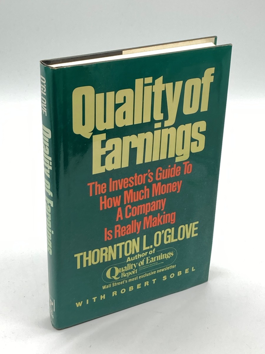 Quality of Earnings The Investor's Guide to How Much Money a Company is Really Making