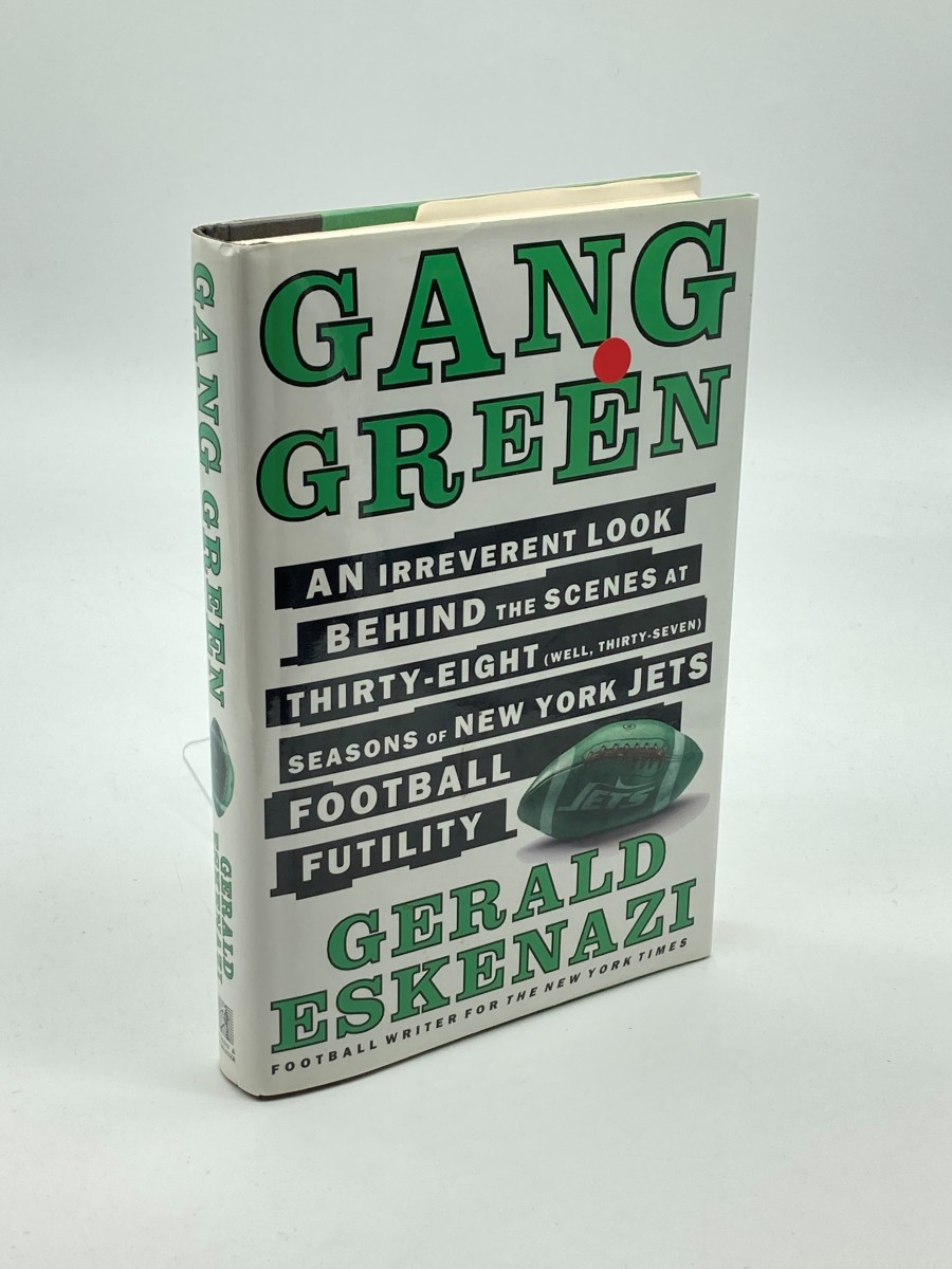 Gang Green An Irreverent Look Behind the Scenes At Thirty-Eight Seasons of New York Jets Football Futility