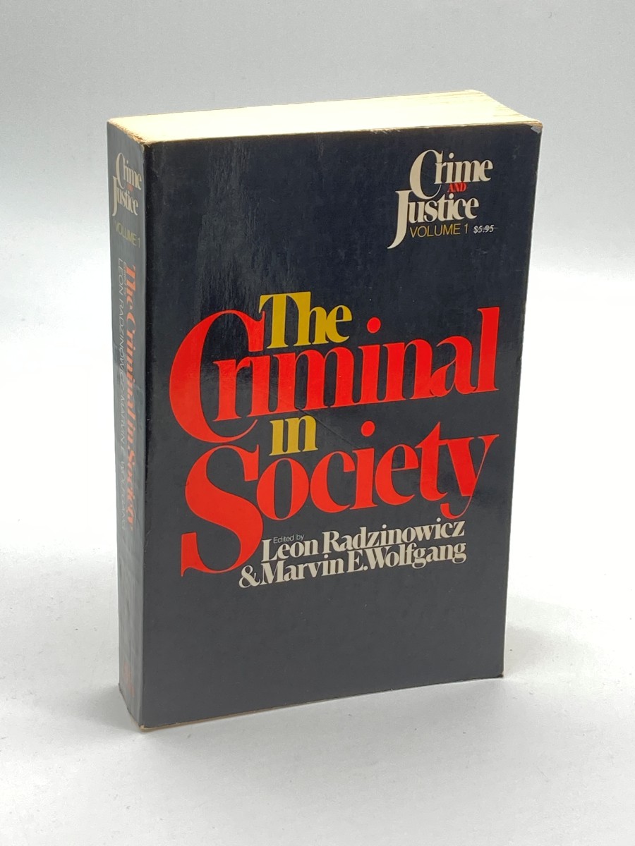 Crime and Justice Volume 1 The Criminal in Society