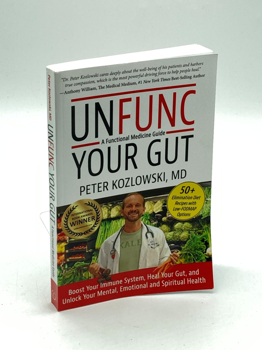 Unfunc Your Gut A Functional Medicine Guide: Boost Your Immune System, Heal Your Gut, and Unlock Your Mental, Emotional and Spiritual Health
