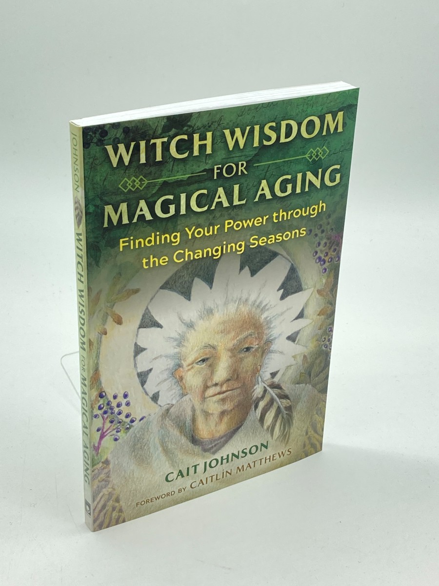 Witch Wisdom for Magical Aging (First Printing) Finding Your Power through the Changing Seasons