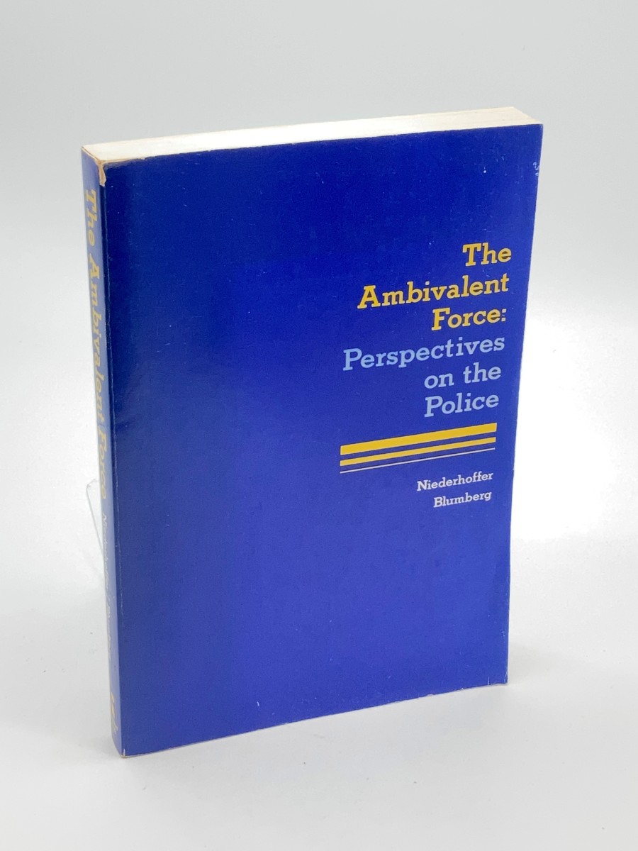 The Ambivalent Force Perspectives on the Police