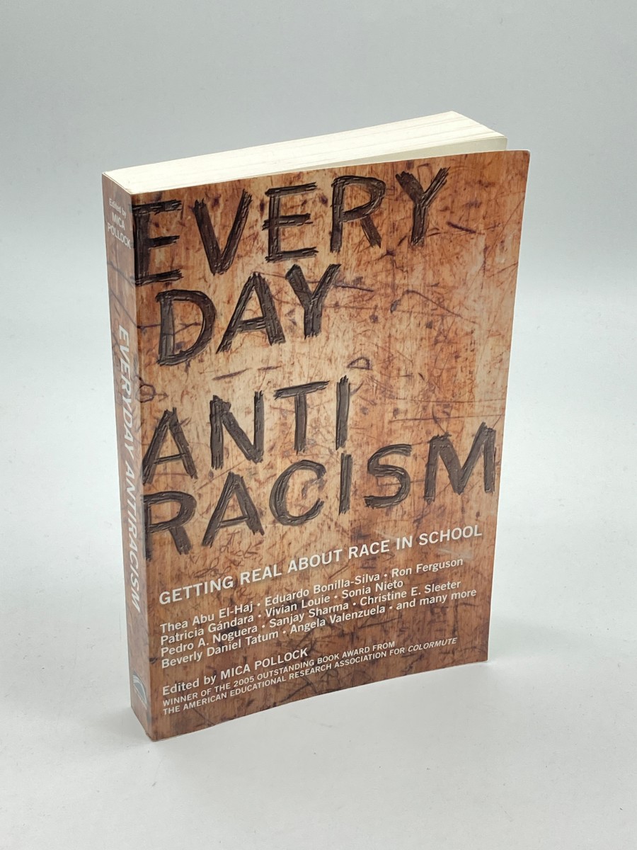 Everyday Antiracism Getting Real about Race in School