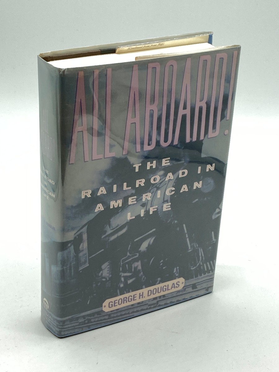 Image for All Aboard! (First Printing) The Railroad in American Life All Aboard! (First Printing) The Railroad in American Life