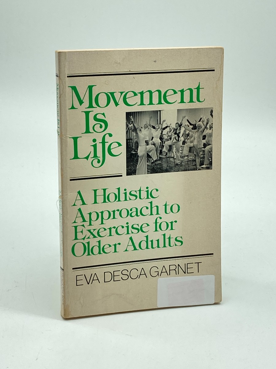 Movement is Life A Holistic Approach to Exercise for Older Adults