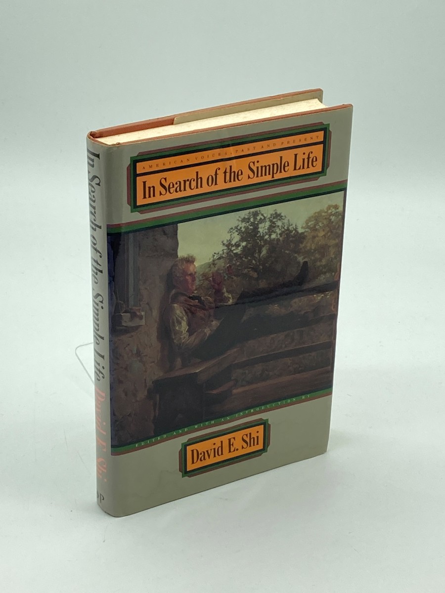 In Search of the Simple Life (Signed) American Voices, Past and Present