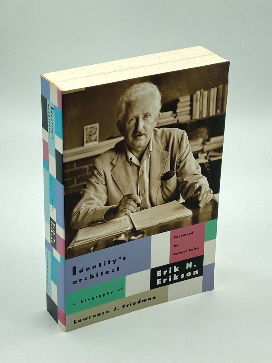 Identity's Architect A Biography of Erik H. Erikson