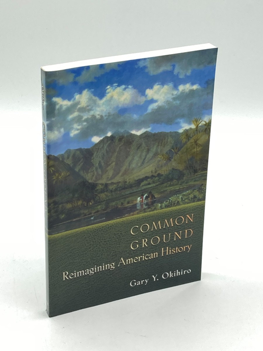 Common Ground (First Printing) Reimagining American History.
