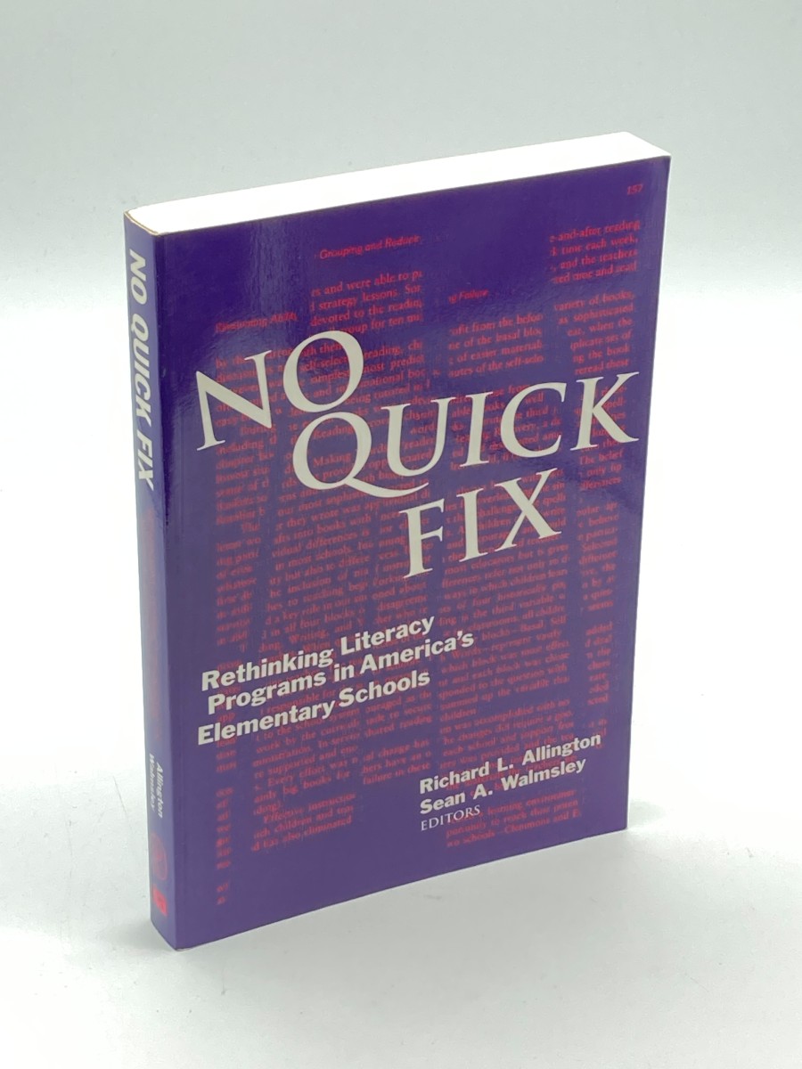 No Quick Fix Rethinking Literacy Programs in America's Elementary Schools