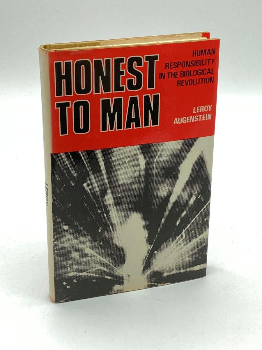 Honest to Man Human Responsibilities in the Biological Revolution