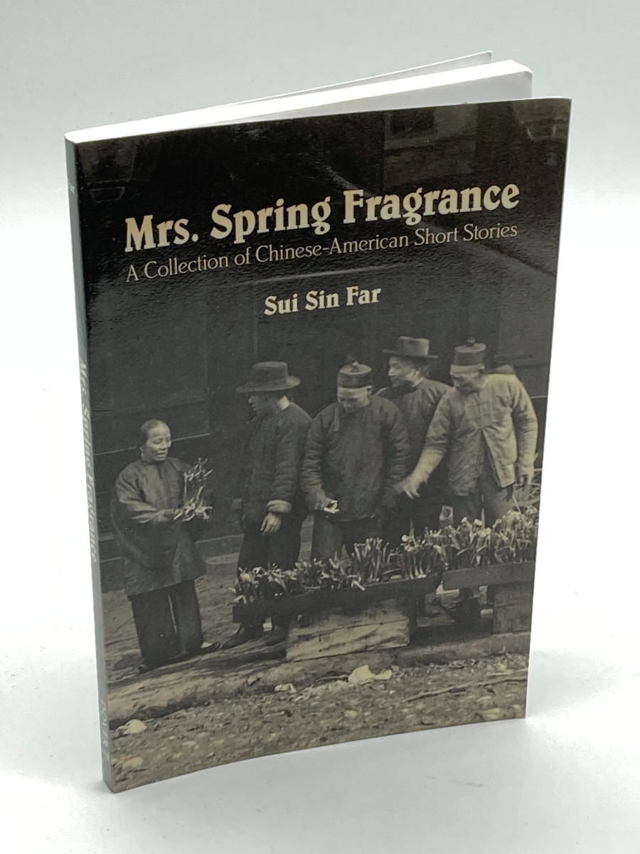Mrs. Spring Fragrance A Collection of Chinese-American Short Stories