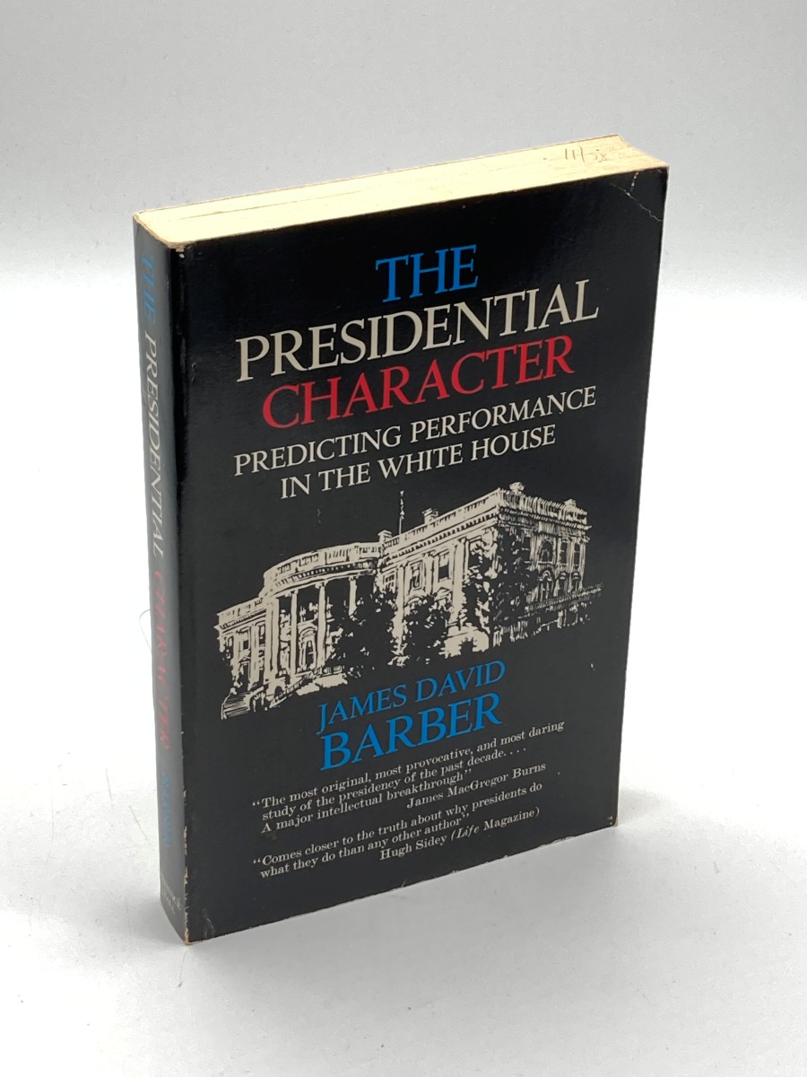 The Presidential Character Predicting Performance in the White House